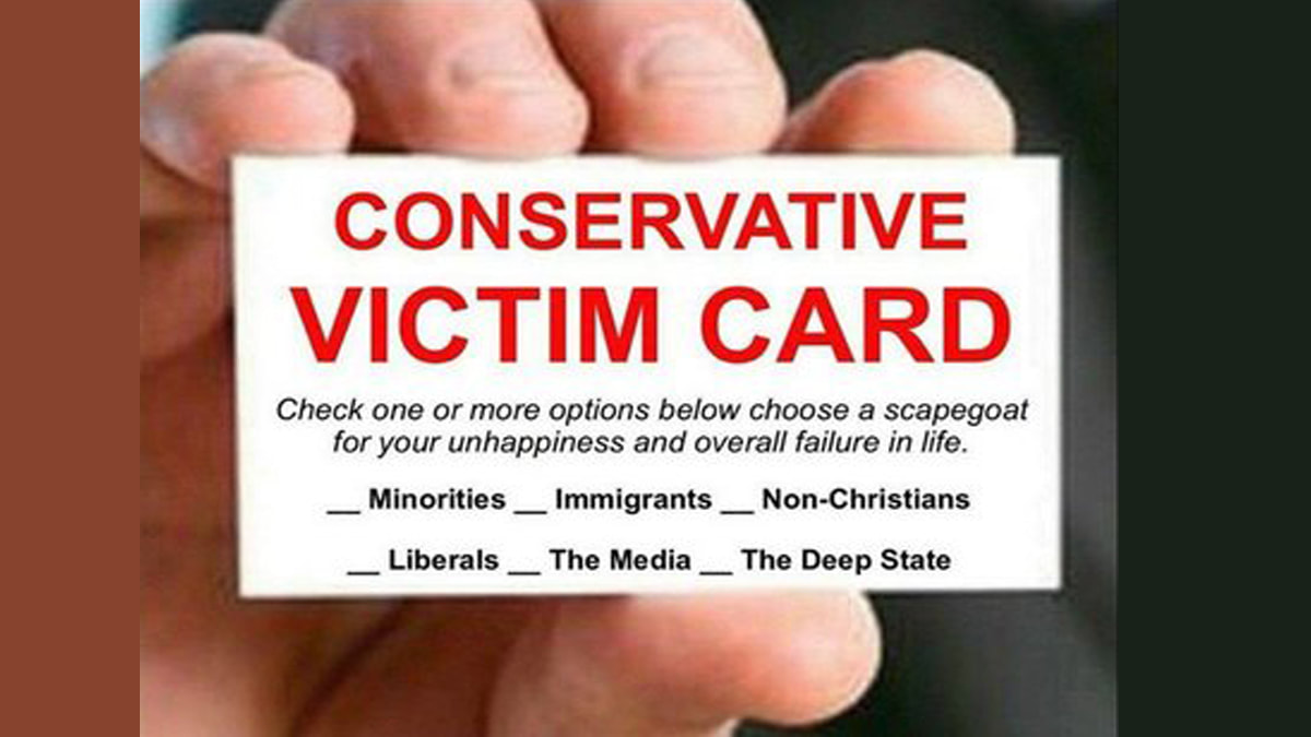 Conservative Victim Card